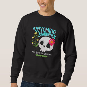 Wyoming Wy Staat Rebellischer Gärtner Süßer Totenk Sweatshirt