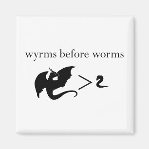 Wyrms vor Wurm-Magneten Magnet
