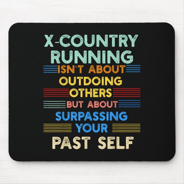 X-country Running Is Outwork Your Past Self Sitive Mousepad (Vorne)