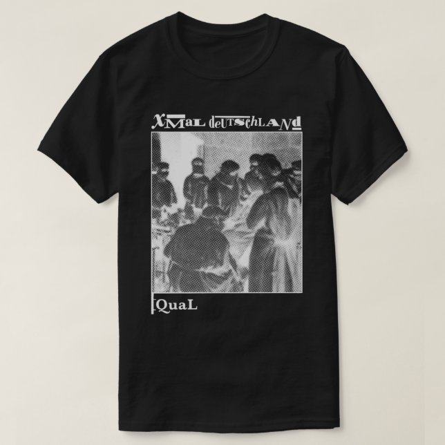 Xmal Deutschland Qual T-Shirt (Design vorne)