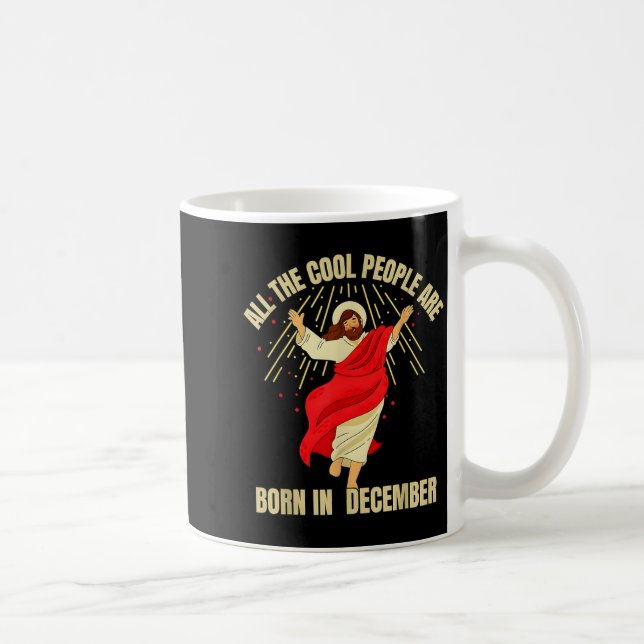 Xmas Cool People Are Born In December Christian Ch Kaffeetasse (Rechts)