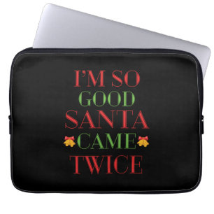 Xmas Geschenk Ich bin so gut Santa Came zweimal Laptopschutzhülle