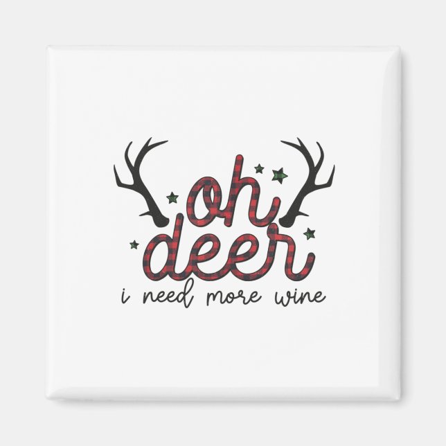 Xmas Gift Oh Deer I Need More Wine Magnet (Vorne)