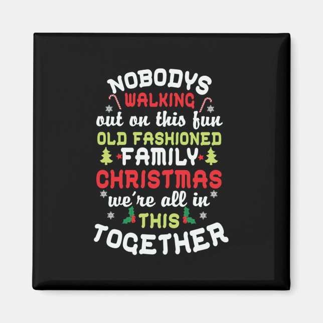 Xmas Gift We Are All In This Together Magnet (Vorne)
