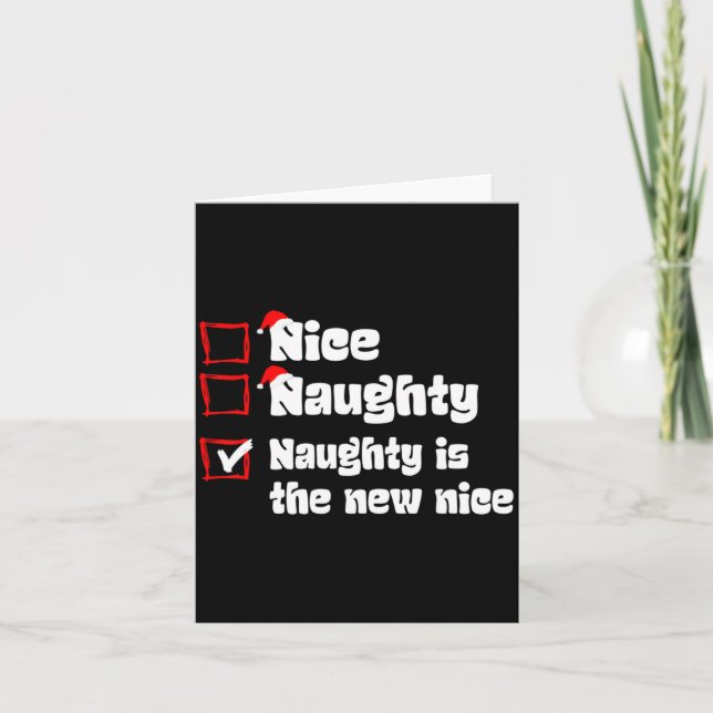 Xmas Nice Naughty Naughty Is The New Nice Christma Karte (Vorderseite)