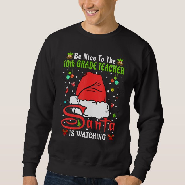 Xmas Pajamas Be Nice To The 10th Grade Teacher Chr Sweatshirt (Vorderseite)