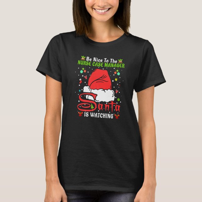 Xmas Pajamas Be Nice To The Nurse Case Manager Chr T-Shirt (Vorderseite)