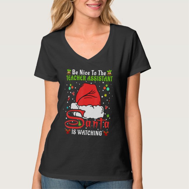 Xmas Pajamas Be Nice To The Teacher Assistant Chri T-Shirt (Vorderseite)