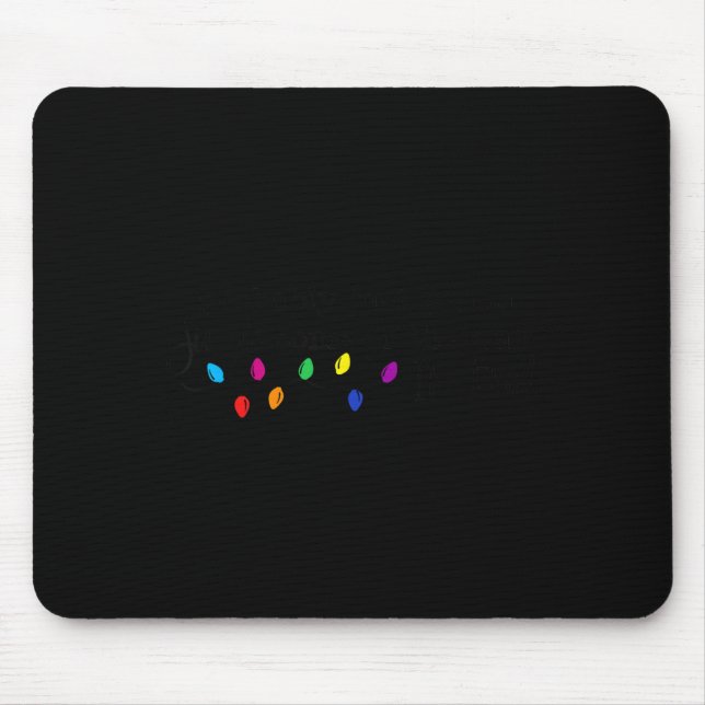 Xmas Probably Just Gonna Jingle Some Of The Way I' Mousepad (Vorne)