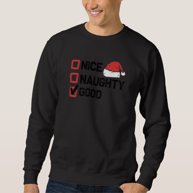 Xmas Santa Nice Naughty Good Christmas List Sweatshirt (Vorderseite)