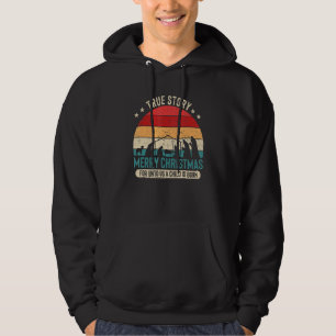Xmas True Story Frohe Weihnachten, denn uns ist ei Hoodie