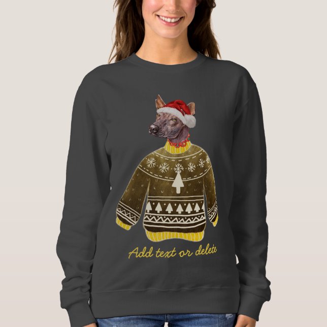 Xoloitzcuintle Dog Ugly Christmas Hund Mama Sweatshirt (Vorderseite)