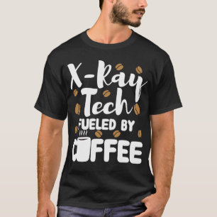 Xray Tech Radiology Nurse Krass Tech Coffee Lover T-Shirt