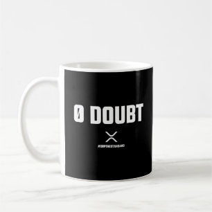 XRP Meme Crypto Kryptowährung 0 Zweifel Zitat Kaffeetasse