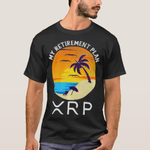 XRP Ripptowährung Mein Plan für den Ruhestand T-Shirt
