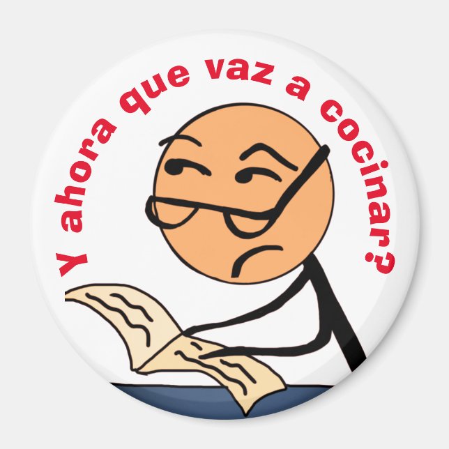 y ahora que vaz a cocinLarge, 3 Inch Circle Magnet (Vorne)