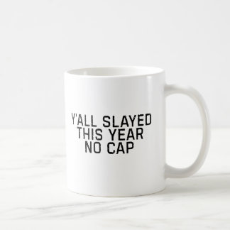 Y’all lief dieses Jahr ohne Höhle, sonniges Jahres Kaffeetasse