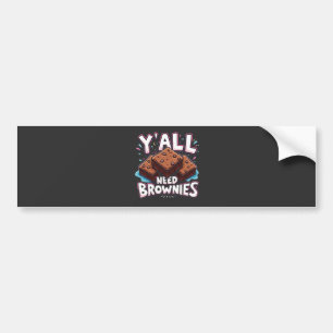 Y’all Need Brownies Chocolate Cake Sweet Dessert Autoaufkleber