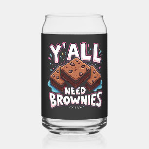 Y’all Need Brownies Chocolate Cake Sweet Dessert Dosenglas