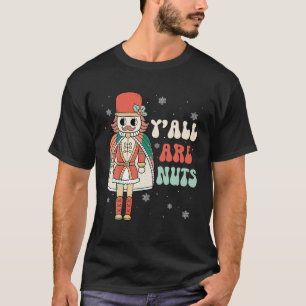 Y alle sind Nüsse Funny Retro Groovy Nutcracker Ch T-Shirt