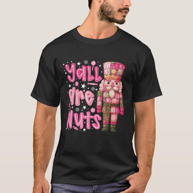 Y alle sind Nuts Nutcracker Frohe Weihnachten Funn T-Shirt (Vorderseite)