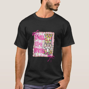 Y alle sind verrückt Nussknacker Kokette Schleife  T-Shirt