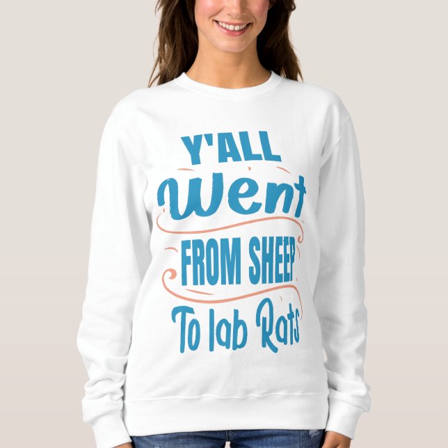 Y ging alle von Schafen zu Labrador Ratten T - Shi Sweatshirt (Vorderseite)