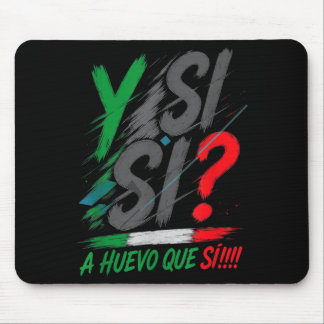 Y Si Sí Spanisch Y Si Sí Mexiko Mexikanisch Optimi Mousepad