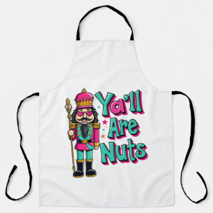 Y sind alle Nüsse Funny Nutcracker Weihnachten Schürze