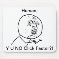 Y U KEIN Klicken schneller - Mousepad