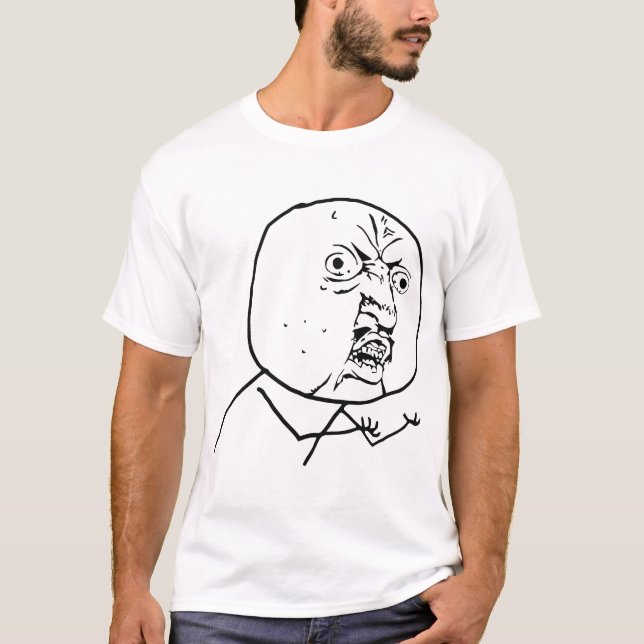 Y U kein Typ-Shirt T-Shirt (Vorderseite)