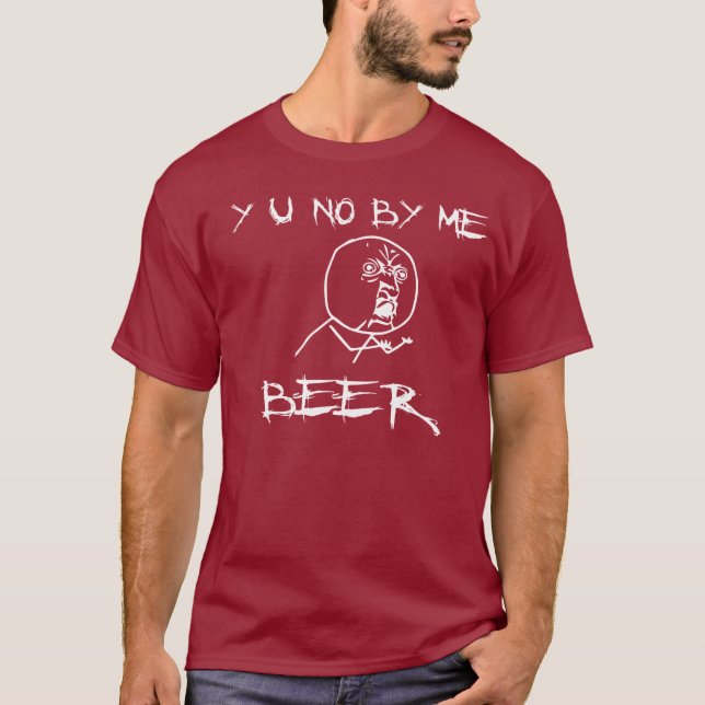 Y U NO BY ME BIGE FACE TSHIRT (Vorderseite)