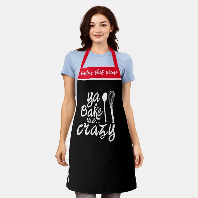 Ya Bake Me Crazy | Tabliers Funny personnalisés (Porté)