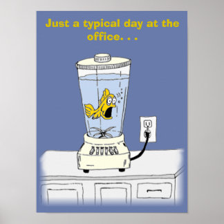 Ya Betcha Ich bin gestresst! (Fisch in einem Mixer Poster