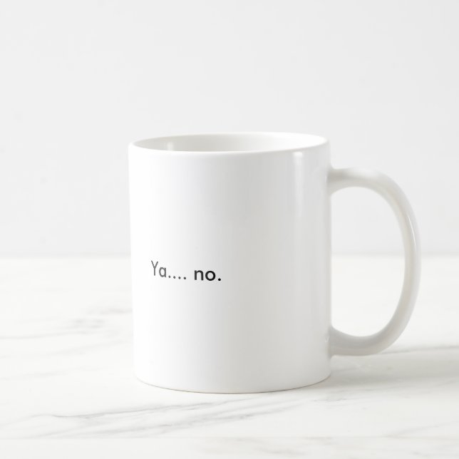 Ya ..... nein kaffeetasse (Rechts)