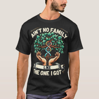 Y'a pas de famille comme celle que j'ai T-shirt dr