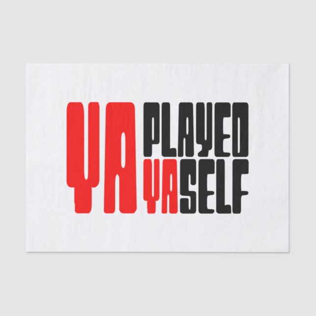 Ya Played Yaself Seidenpapier (Vorderseite)