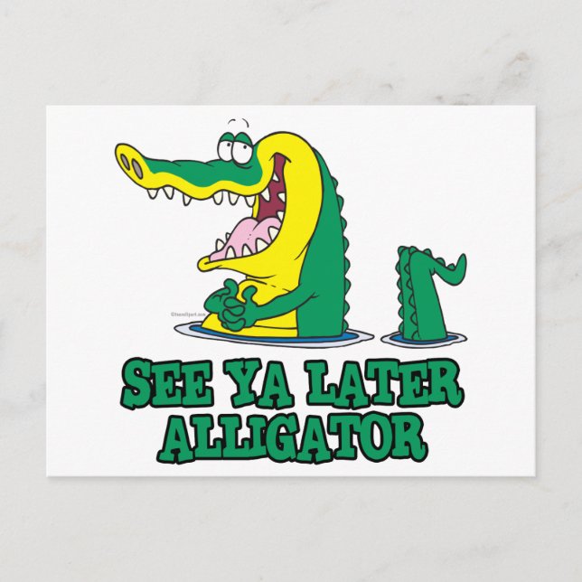ya später Alligator sehen Postkarte (Vorderseite)