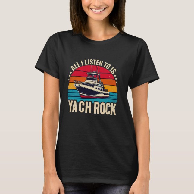 Yacht-Party-Yacht-Kapitän - alles, was ich höre, i T-Shirt (Vorderseite)