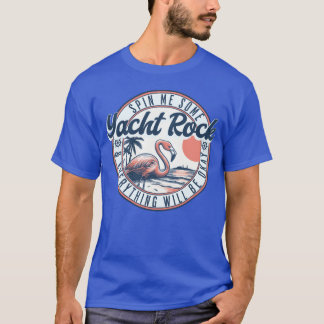 Yacht Rock - Bring mir etwas Yacht Rock T-Shirt