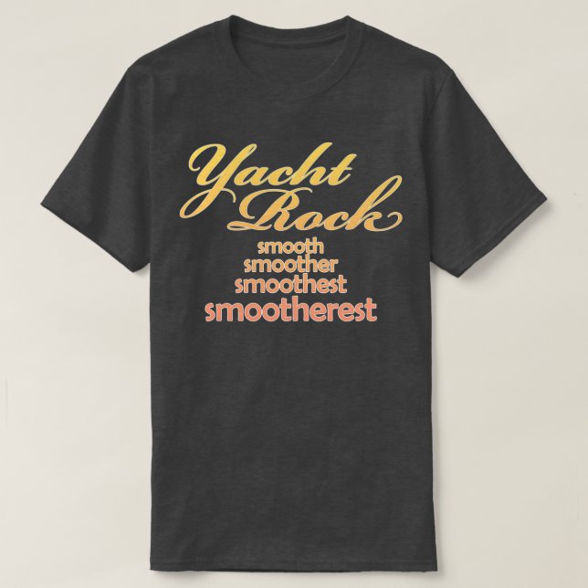 Yacht Rock Music Smothering Design T-Shirt (Design vorne)