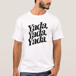 Yada, Yada, Yada Tri-Blend Shirt