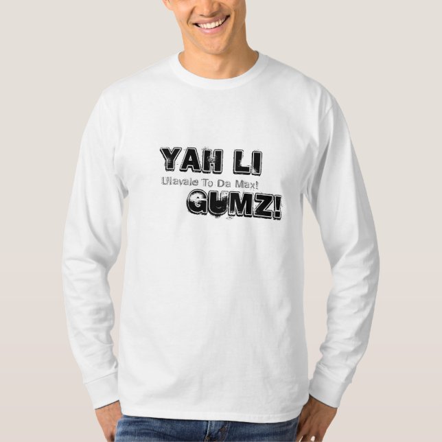 yah Li      gumz! , Ulavale nach DA maximal! T-Shirt (Vorderseite)