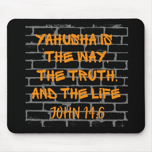Yahusha ist der Weg der Wahrheit und des Lebens Mousepad (Vorne)