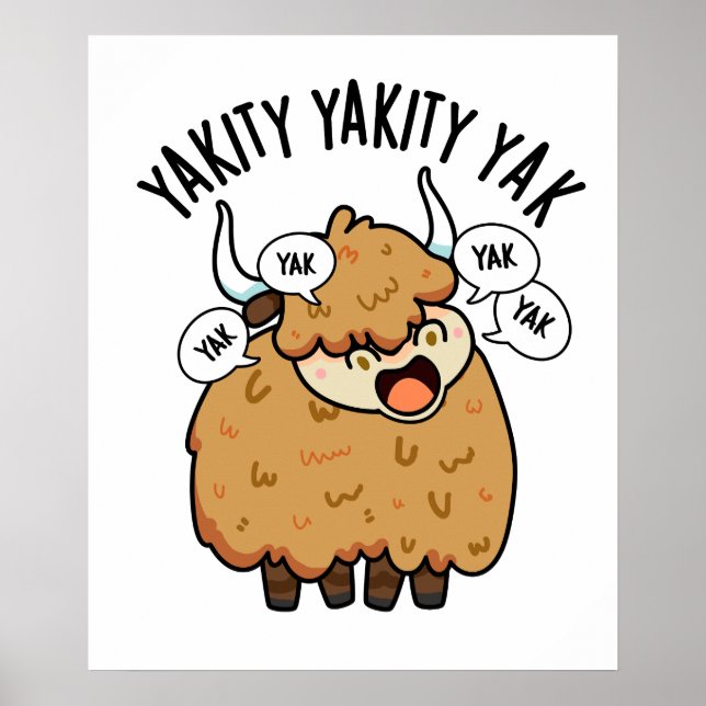 Yakity Yakity Yak Funny Animal Pub Poster (Vorne)