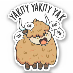Yakity Yakity Yak Lustiger Tierwitz Aufkleber