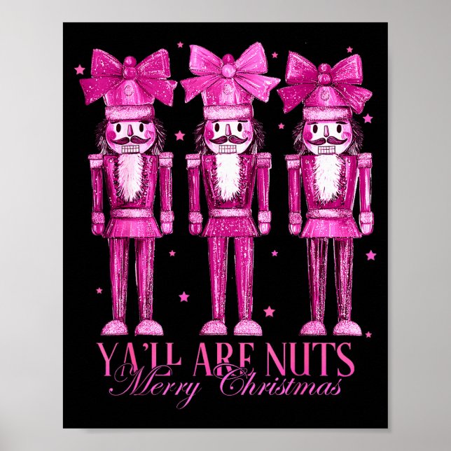 Y'all Are Nuts Nutcracker Christmas Funny Xmas  Poster (Vorne)