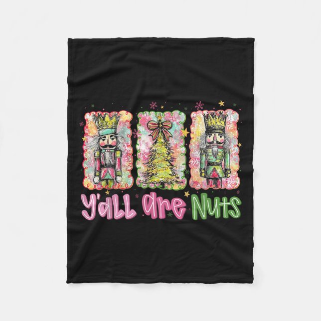 Y'all Are Nuts Nutcracker Merry Christmas Funny Xm Fleecedecke (Vorderseite)