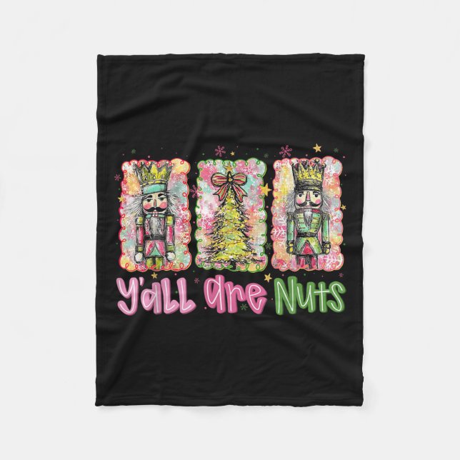 Y'all Are Nuts Nutcracker Merry Christmas Funny Xm Fleecedecke (Vorderseite)