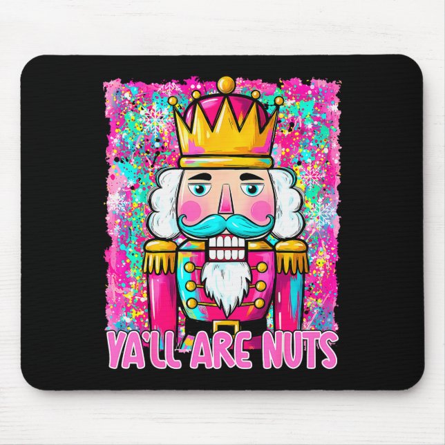 Y'all Are Nuts Nutcracker Merry Christmas Funny Xm Mousepad (Vorne)